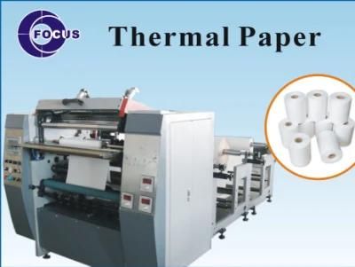 Focus Brand Thermal Paper Roll, POS Roll, ATM Roll, Cash Register Paper Roll, Slitting Rewinder Machine